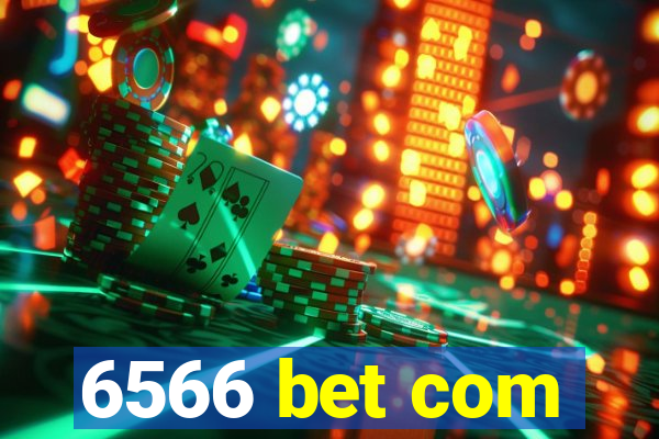 6566 bet com